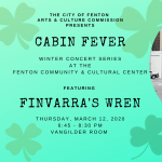 Cabin Fever w/ Finvarra's Wren