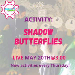 Facebook Live Programming: Shadow Butterflies