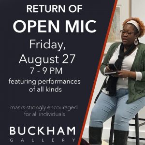 Return of Open Mic at Buckham Gallery