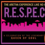 R.E.S.P.E.C.T The Aretha Franklin Tribute