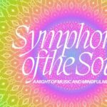 Symphony of the Soul: A Night of Music and Mindfulness